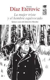 Heredia regresa y lo hace a través de quince cuentos que presentan diferentes momentos de su trabajo destinado a resolver misterios motivados por pasiones, venganzas, celos y codicia.   Salvo dos o tres, la mayoría de estos cuentos está ambientada en localidades rurales o fronterizas a las que Heredia llega como un forastero que provoca curiosidad y desconfianza.  En estos cuentos, Díaz Eterovic nos hace transitar por distintas épocas, y en algunos casos complementan o desarrollan historias contadas en las novelas de la serie, historias de Heredia que nos hablan de su pasado y de un futuro en el que siguen vigentes su instinto y talento para los acertijos.      Los cuentos de Díaz Eterovic oscilan entre la melancolía y cierta nostalgia, la memoria y la experiencia, la cercanía distante con los espacios y las personas. La mujer triste y el hombre equivocado recupera la soledad existencial de Heredia, acompañada de su gato Simenon y de la metaliteratura y la cinefilia constantes. Estos cuentos muestran a un detective enfrentado a la impunidad del poder y el dinero; a la violencia de género y a la vulnerabilidad femenina; a la corrupción policial y al pasado político; y a la precariedad social y a la pobreza.   Luis VaLenzueLa Prado, del prólogo de este libro.